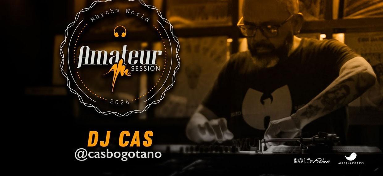 Amateur sessions: dj cas — sonido, calle y identidad